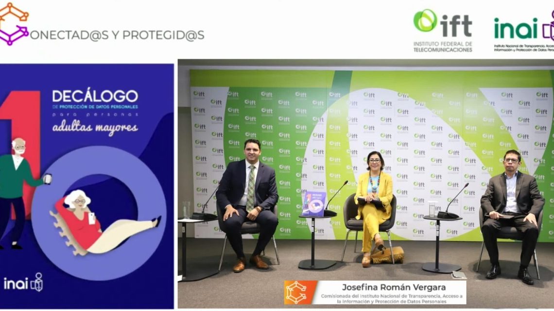 INAI e IFT presentan decálogo de protección de datos personales para personas adultas mayores