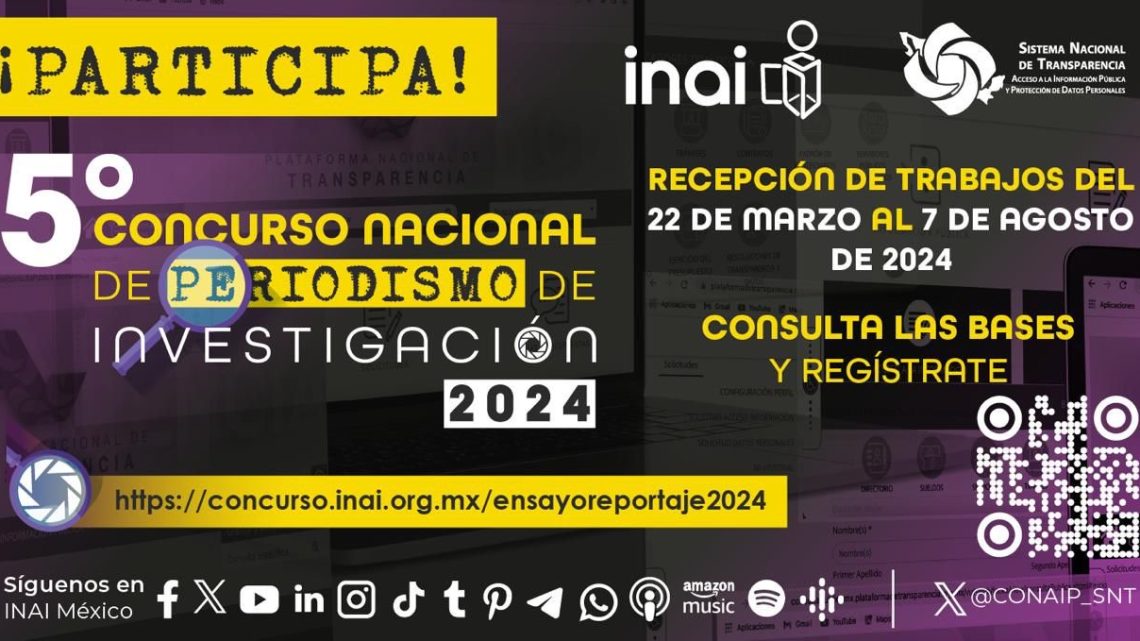 Convocan INAI y SNT a participar en el Concurso Nacional de Periodismo de Investigación 2024