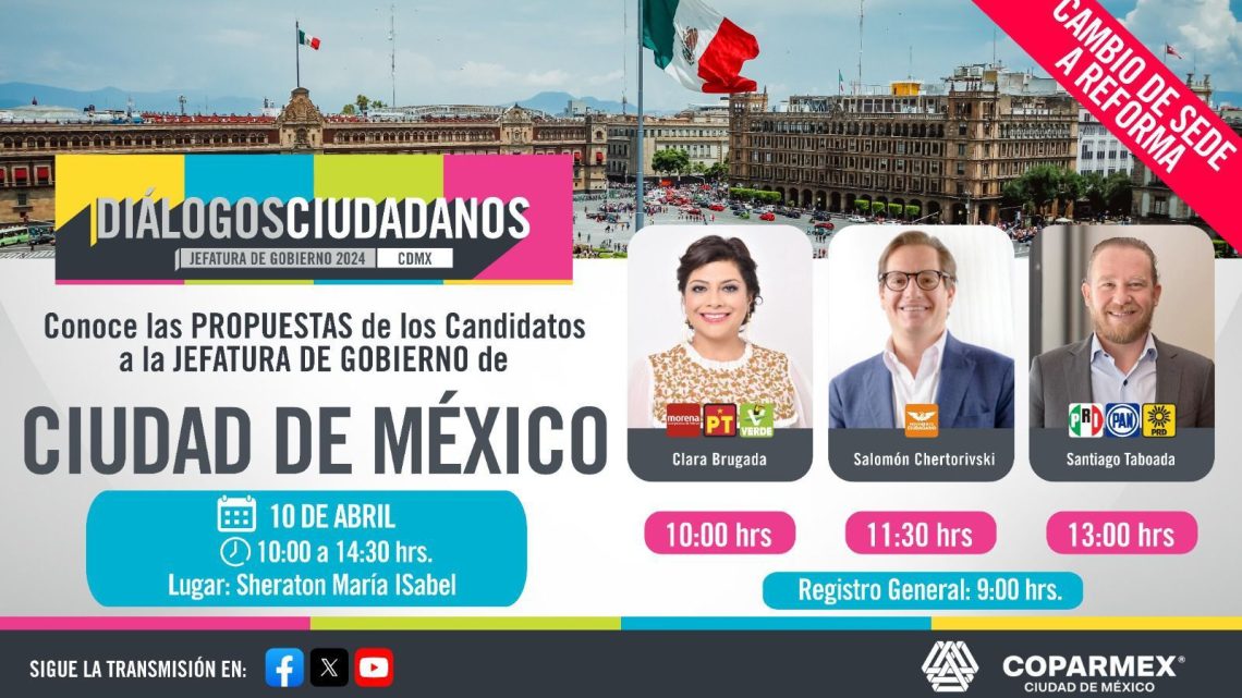 COPARMEX CDMX sostendrá un diálogo crucial con los candidatos a la Jefatura de Gobierno sobre el Futuro de la Ciudad