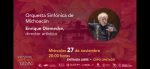 Orquesta Sinfónica de Michoacán, dirigida por Enrique Diemecke Inaugura las Jornadas INBAL SACM 2024